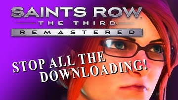 Saints Row The Third Remastered - Stop All The Downloading!