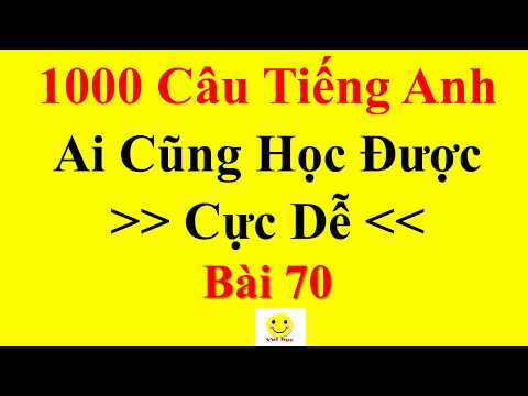 Video Học tiếng Anh - 1000 câu thông dụng -BÀI 70 - YouTube