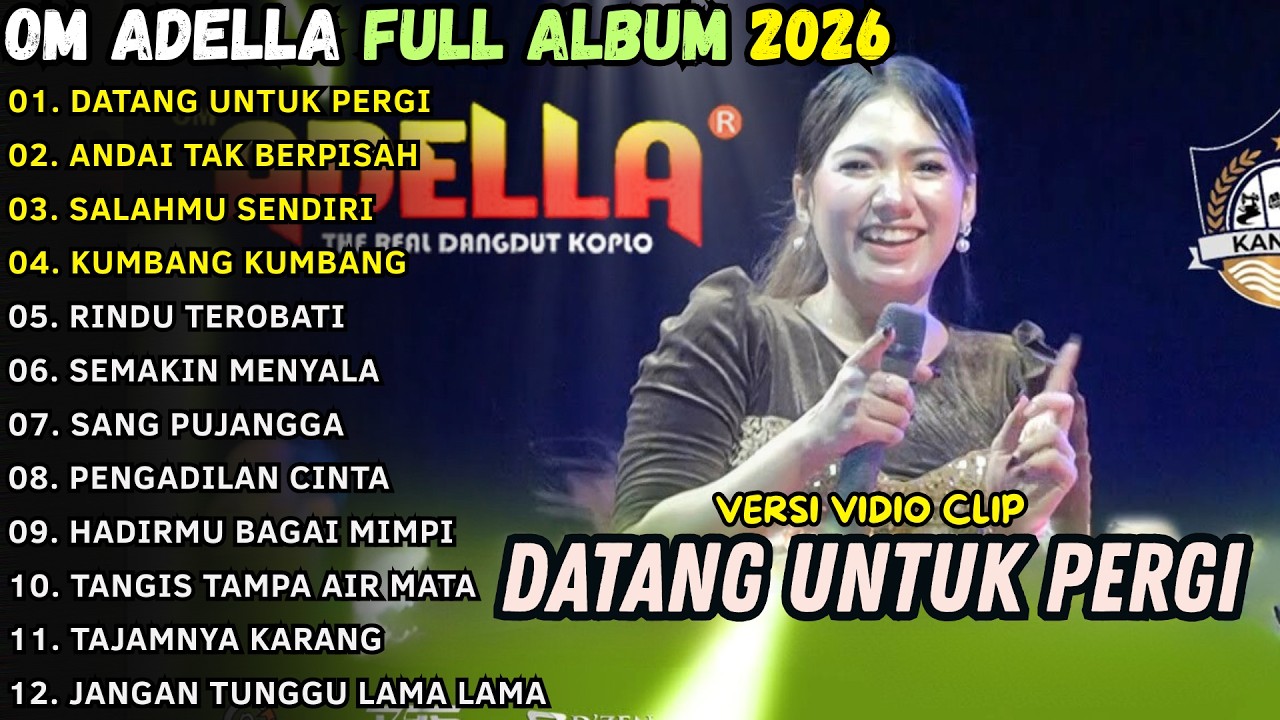 DATANG UNTUK PERGI - LUSYANA ADELLA - OM ADELLA FULL ALBUM TERBARU 2026