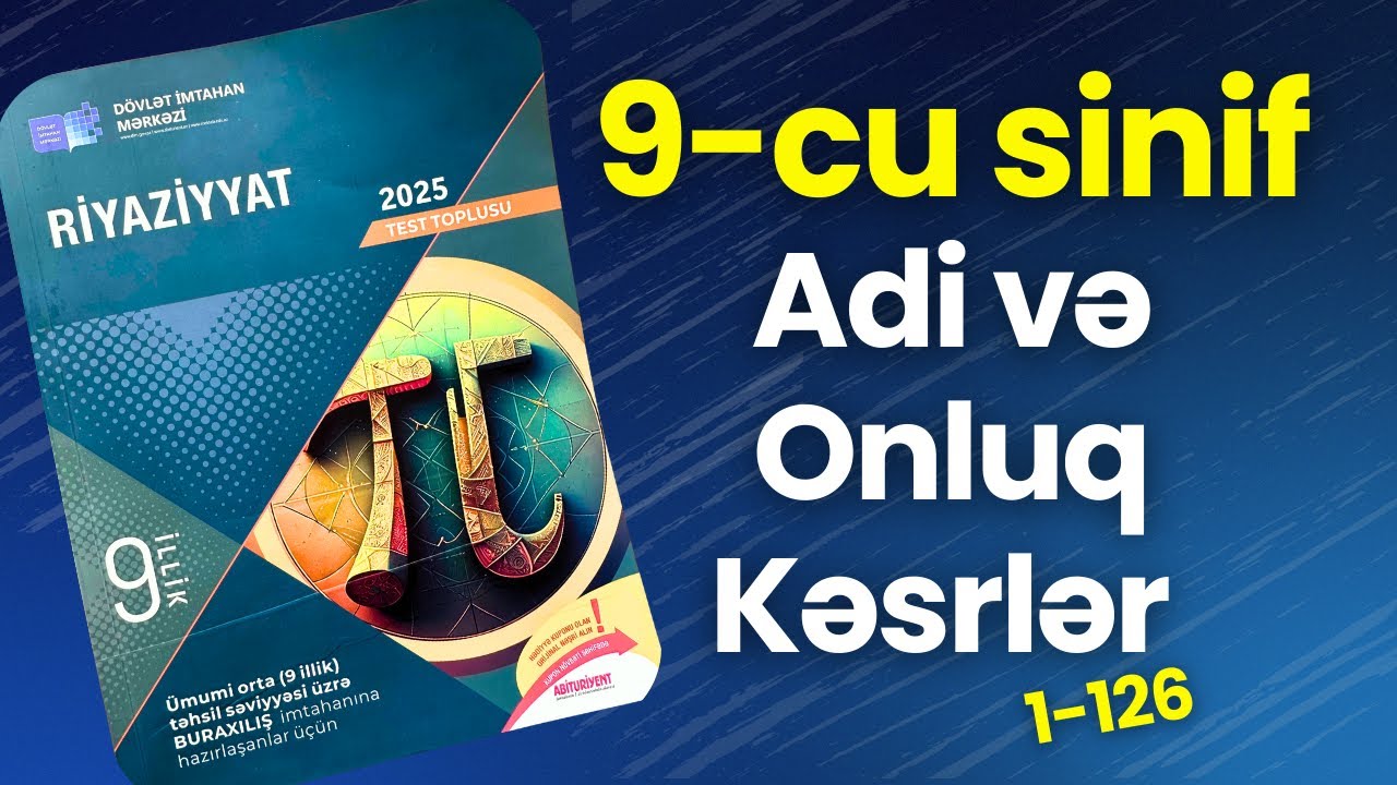 ✅ 9-cu sinif DİM Toplu 2025 -  Adi və onluq kəsrlər  1-126