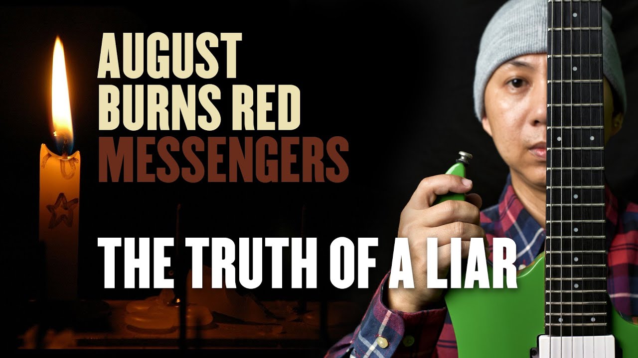 August Burns Red   The Truth Of A Liar Guitar Cover