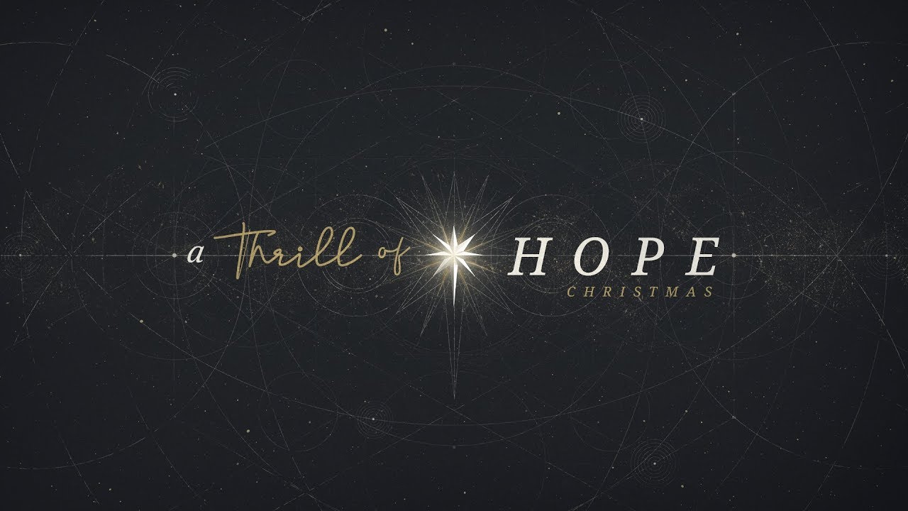 A Thrill of Hope (Christmas Sermon Series) YouTube