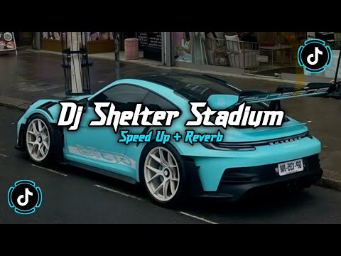 DJ SHELTER STADIUM BREAKBEAT FULL BASS JEDAG JEDUG VIRAL TIKTOK TERBARU 2026