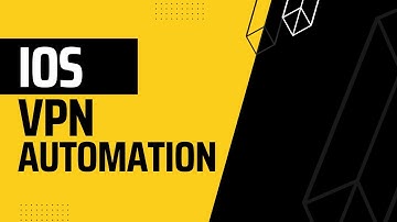 VPN Automation on iOS | Demo/ Tutorial