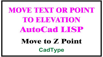 How to Move Text to Elevation using Lisp | in AutoCad | LISP Program | CadType | CTL21
