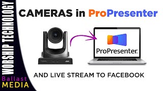 Using Cameras in ProPresenter - Live Stream to Facebook from ProPresenter