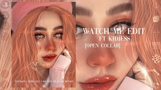 [13] Watch Me Edit - Manip ft Kidjess - IbisPaint X