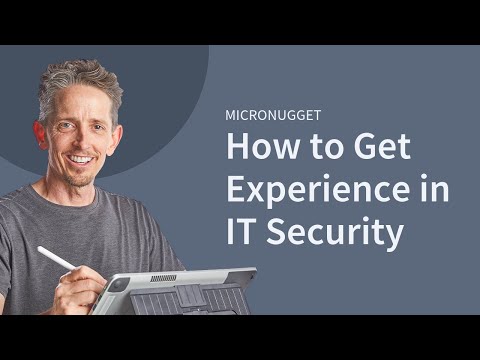 How to Get Experience in IT Security | CBT Nuggets