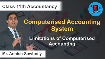 CBSE Class 11 Accounts Computerised Accounting System Limitations of Computerised Accoun |Extraminds