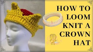 How to Loom Knit a Crown Hat