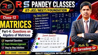 Matrices Class 12 Part-4 NCERT |Maths|Full Concept Covered|IIT-JEE FOUNDATION |By Er. Sarvadeep Sir