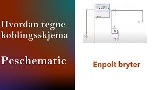 Hvordan Tegne Koblingsskjema For Enpolt Bryter I Pcschematic