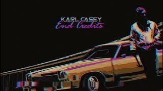 Karl Casey - End Credits