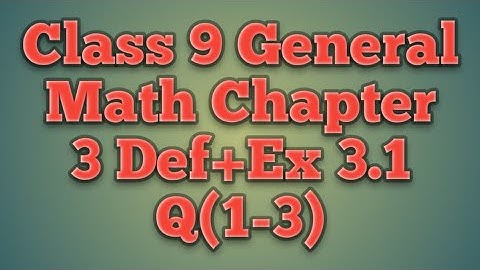 Class 9th General Math Chapter 3 Exercise 3.1Define+ Q(1-3)