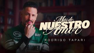 Rodrigo Tapari - Más De Nuestro Amor (Video Oficial)