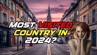 Top 05 Most Visited Countries of The World In 2024?