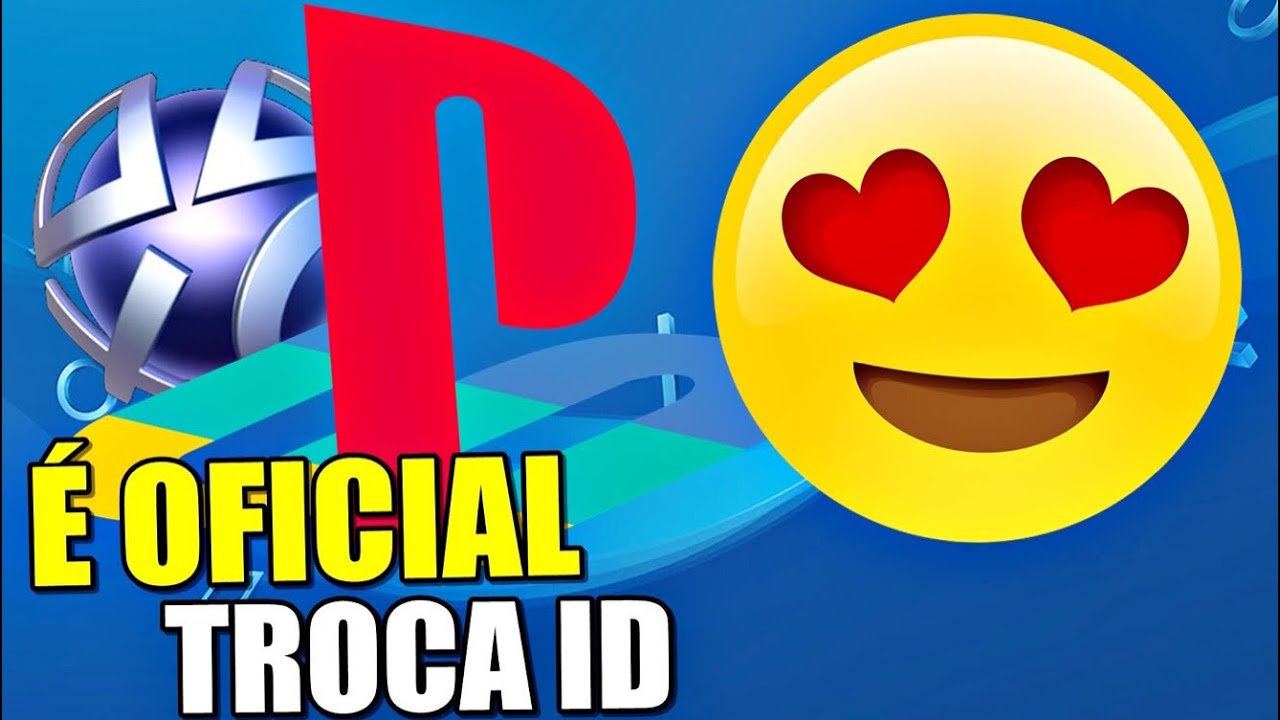 AGORA É OFICIAL A TROCA DA PSN ID