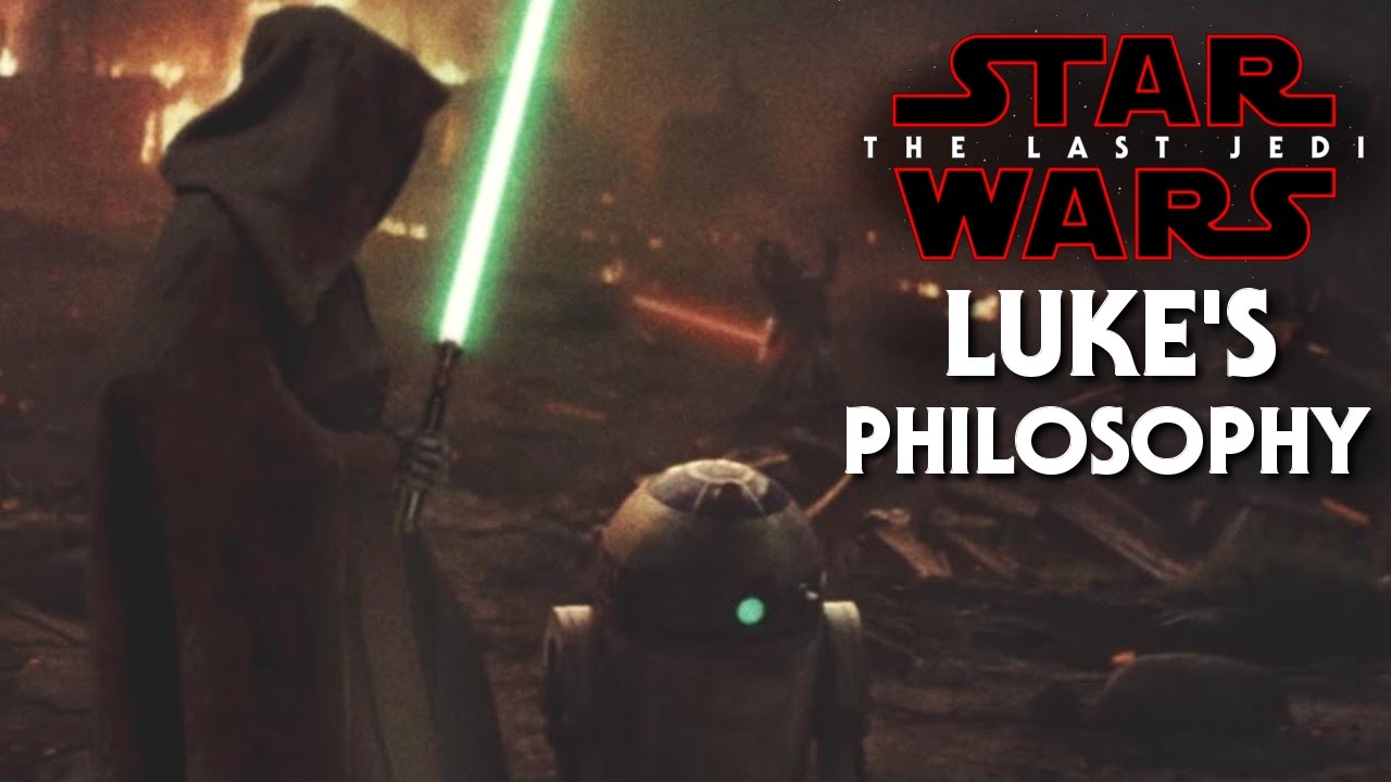 Star Wars The Last Jedi Luke Skywalker's Philosophy & The Prophecy