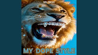 my dope style
