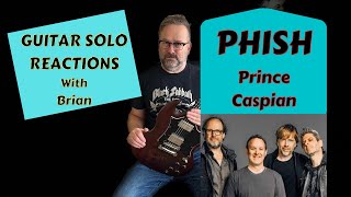 GUITAR SOLO REACTIONS ~ PHISH ~ Prince Caspian