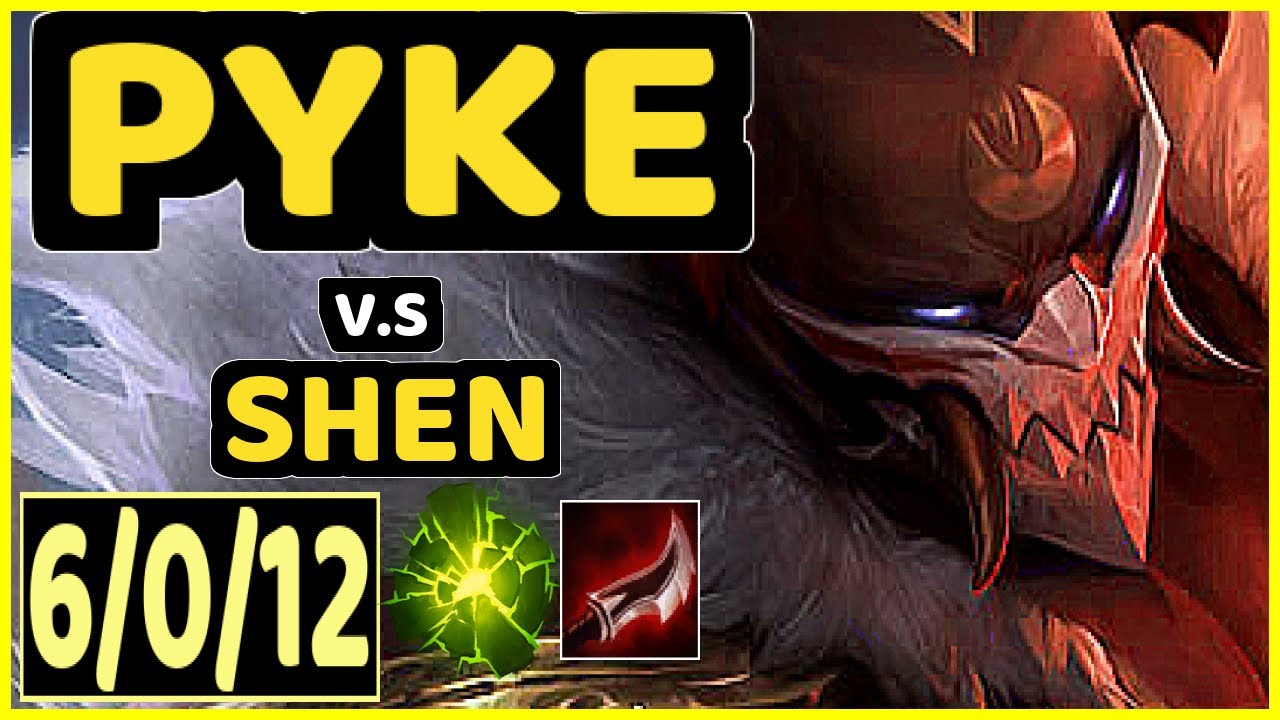 SIRNUKESALOT (PYKE) vs SHEN - 6/0/12 KDA BOTTOM SUPPORT CHALLENGER GAMEPLAY - EUW