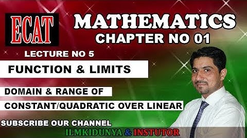 ECAT Maths Lecture Series, 2nd Year Maths, lec 5, Domain & Range of Constant & Quadratic Over Linear