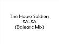 THE HOUSE SOLDIERS - SALSA (Balearic Mix)