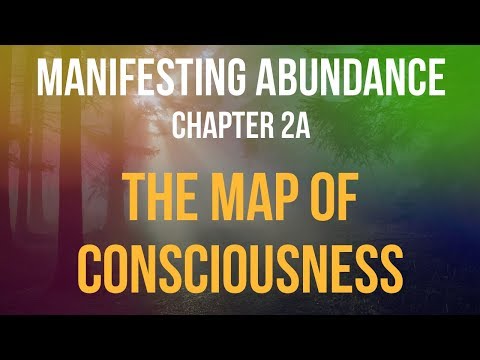 Manifestiranje obilja - Poglavlje 2a: Mapa svijesti