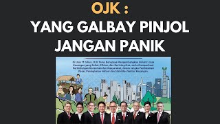 ALHAMDULILLAH.. OJK : TENANG, JANGAN PANIK! YANG GALBAY PINJOL TIDAK PERLU CEMAS