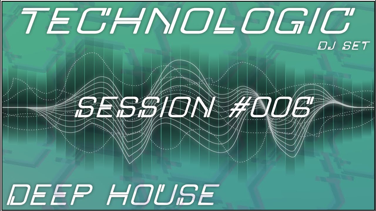 [TechnoLogicDJSet] 1H Deep House Video DJ Set #006