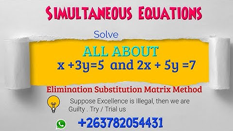 Simultaneous Equation Elimination, Substitution and Matrix Methods 