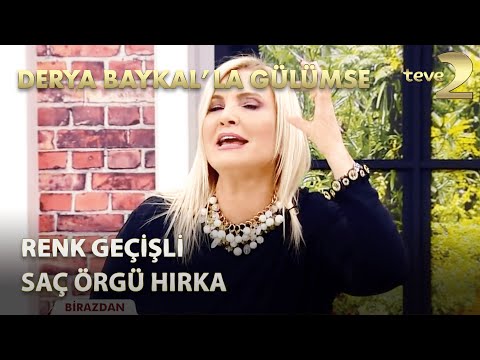 Derya Baykal'la Gülümse: Renk Geçişli Saç Örgü Hırka