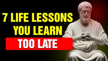 🔥 7 Life Lessons You Learn Too Late – Stoic Wisdom