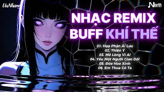 TOP NHẠC REMIX BUFF KHÍ THẾ 2026🎼BXH Nhạc Trẻ Remix Hay Nhất Hiện Nay - Top 20 Bản Remix Triệu View