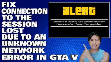 How To Fix Connection To The Session Lost Due To An Unknown Network Error in GTA V