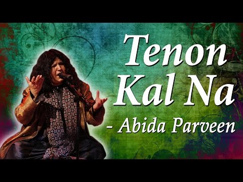Abida Parveen Classical Hits Kafian Bullhe Shah Tenon Kal Na