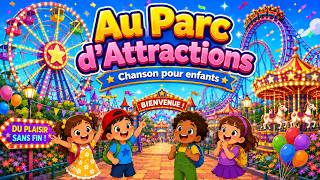 Au Parc d’Attractions 🎢 Chanson pour Enfants | Montagnes Russes, Grande Roue &amp; Jeux