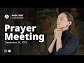 God First Your Daily Prayer Meeting - December 24, 2023