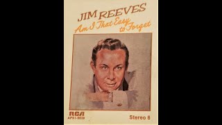 Jim Reeves 'Am I That Easy to Forget' complete vinyl Lp