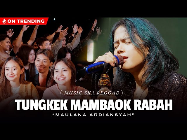 Maulana Ardiansyah - Tungkek Mambaok Rabah (Live Ska Reggae) class=