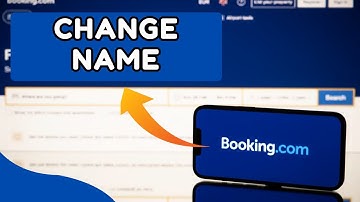 How to Change Name in Booking.com 2026?