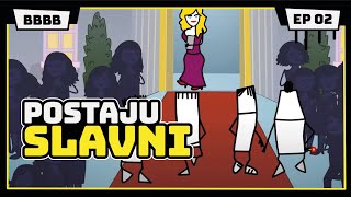 POSTAJU SLAVNI | Gdje su moje pare? | Animirana serija #BBBB | EP2