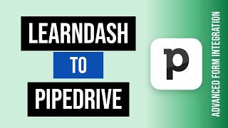 LearnDash to Pipedrive Integration Tutorial | AFI
