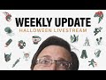 Halloween Livestream! + Weekly Update