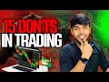 15 Don'ts in Trading | Never do this Mistakes in Trading