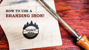 How To Use a Branding Iron!