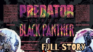 Predator VS Black Panther (Full Story)