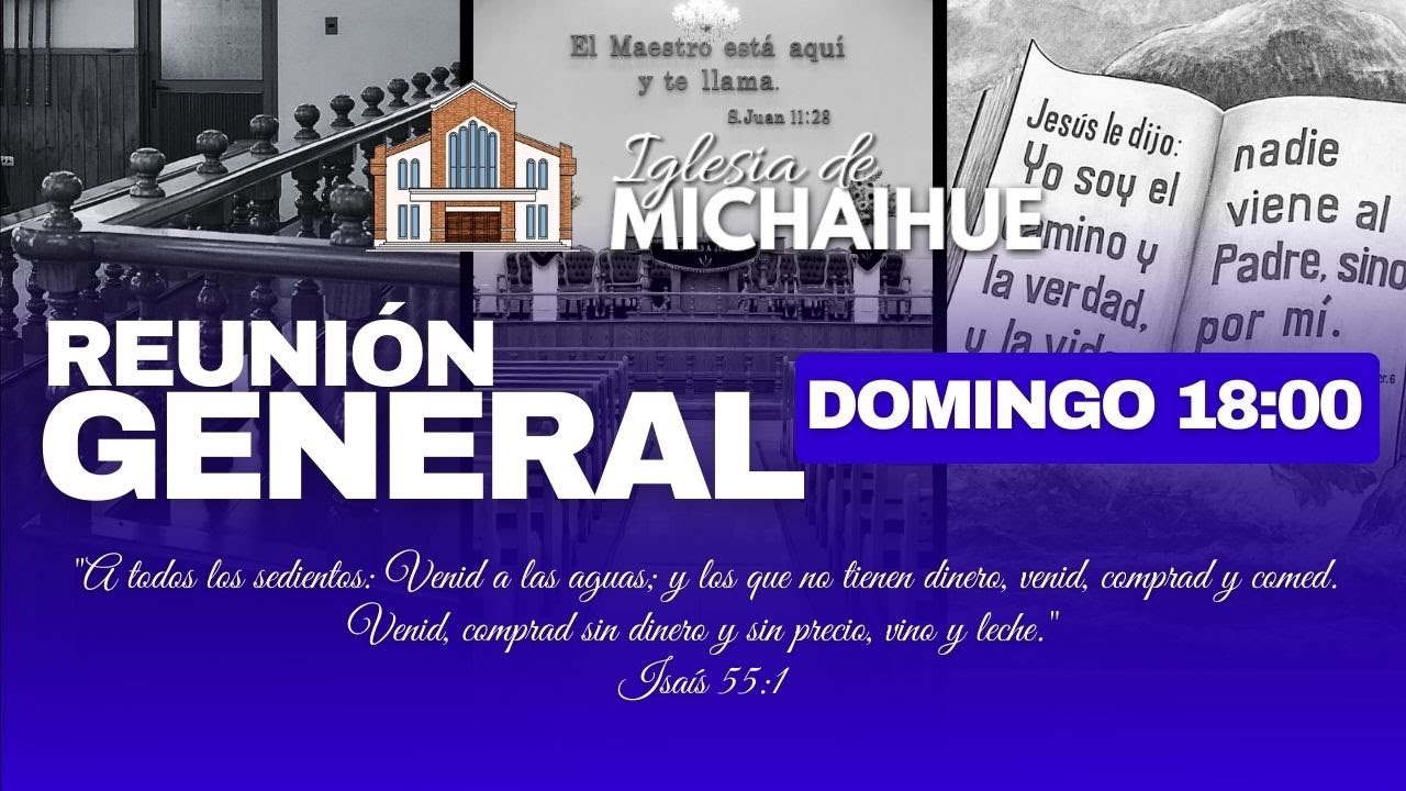 REUNIÓN GENERAL - IGLESIA DE MICHAIHUE - 18:00 HRS