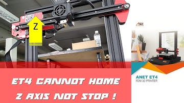 ET4 Cannot HOME - - Z axis not STOP !