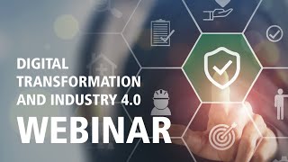 Digital Transformation and Industry 4.0